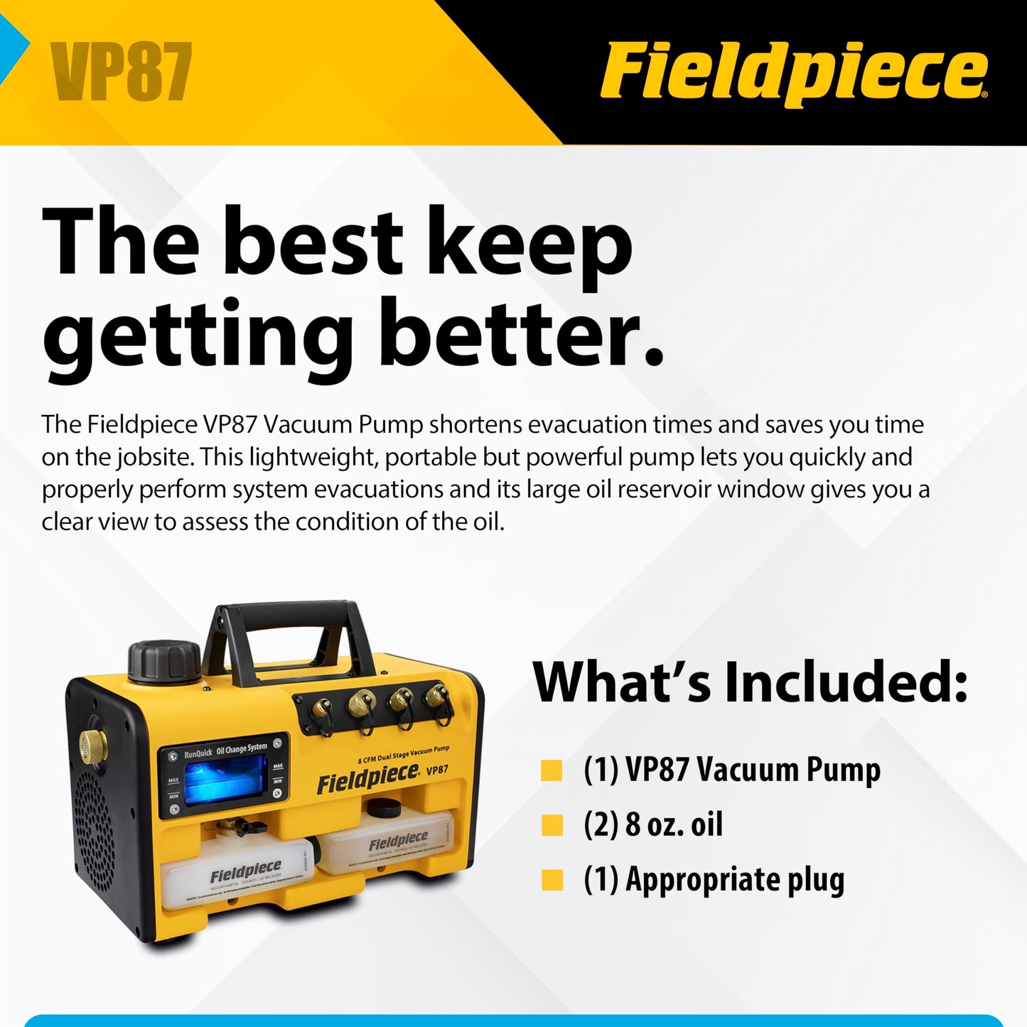 Fieldpiece VP87 Vacuum Pump – 8 CFM, ¾ HP DC Motor, RunQuick Oil Change System – Portable - Professional HVAC Tool - A2L Compatible